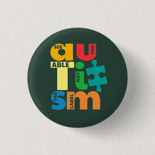 See The Able Not the Label Autism Awareness 3 Cm Round Badge