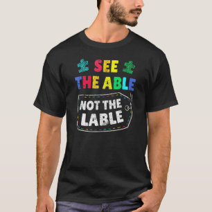See The Able Not The Label Autism Awareness Accept T-Shirt