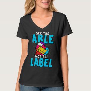 See The Able Not The Label Autism Awareness Month  T-Shirt
