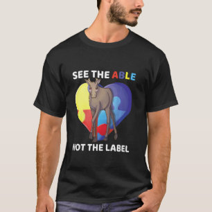 See The Able Not The Label Autism Awareness Moose T-Shirt