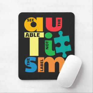 See The Able Not the Label Autism Awareness Mouse Mat