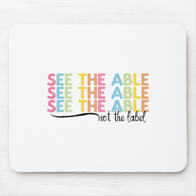 See The Able Not The Label Autism Awareness  Mouse Mat (Front)