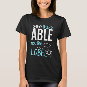 See The Able Not The Label Autism Awareness Puzzle T-Shirt