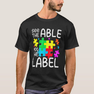 See The Able Not The Label Autism Awareness Puzzle T-Shirt