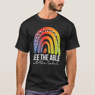 See The Able Not The Label Autism Awareness Rainbo T-Shirt