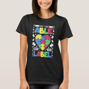 See The Able Not The Label Autism Awareness T-Shirt