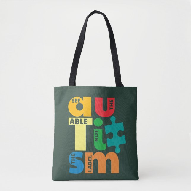See The Able Not The Label Autism Awareness Tote Bag (Front)