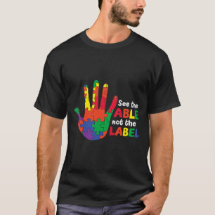 See The Able Not The Label Autism Love T-Shirt