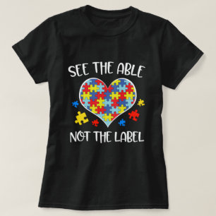 See the Able not the Label Autism Quote Gift T-Shirt