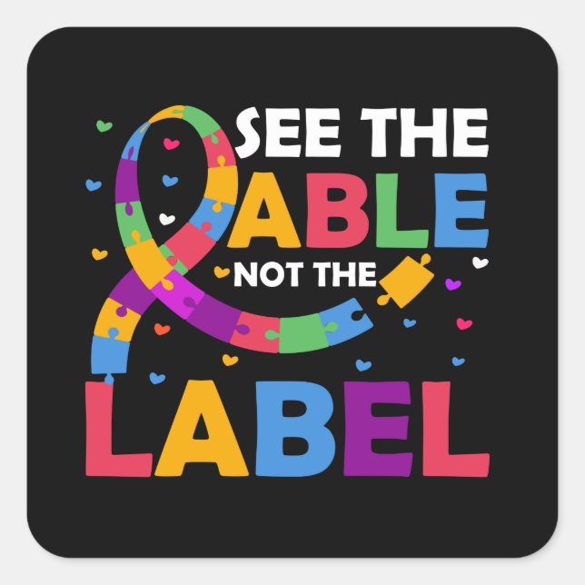SEE THE ABLE NOT THE LABEL AUTISM Sticker (Front)