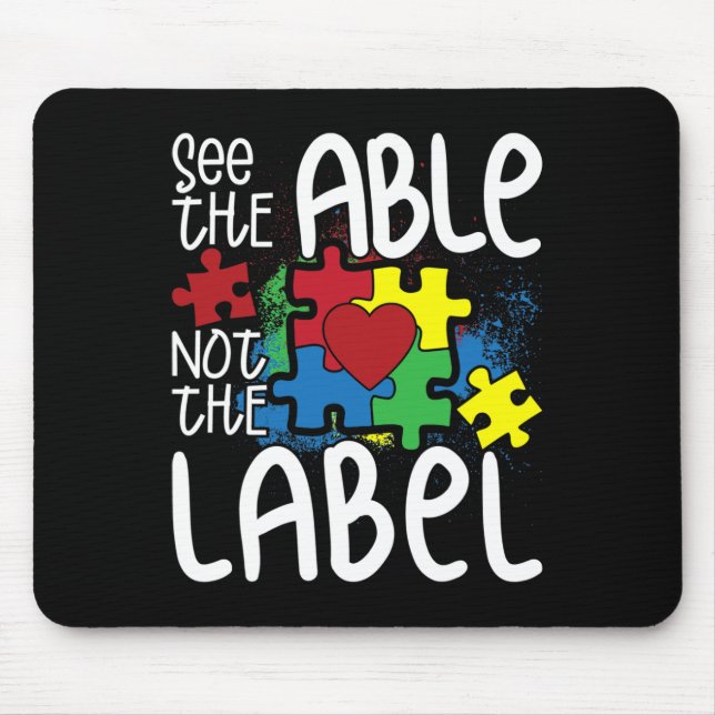 See The Able Not The Label Autistic Puzzle Autism  Mouse Mat (Front)