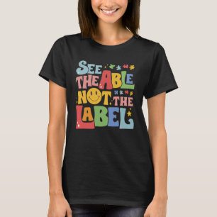 See The Able Not The Label Cute Smile Face Autism T-Shirt