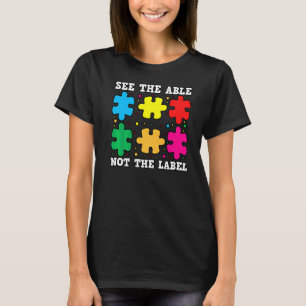 See The Able Not The Label Puzzle Autism Awareness T-Shirt