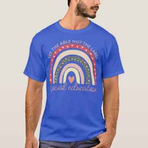 See The Able Not The Label Special Education VI T-Shirt