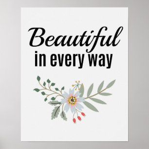 See The Beauty In Everything Floral Quote Poster