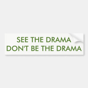 See The Drama Bumper Sticker
