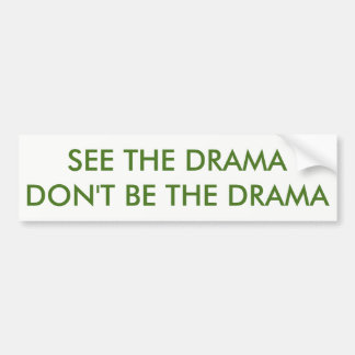 See The Drama Bumper Sticker