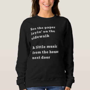See The Paper Layin’ On The Sidewalk Music House N Sweatshirt