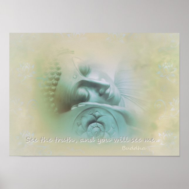 See the truth...Buddha Quote Poster (Front)