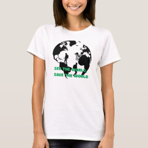 See the World Save the World Cycling Hiking T-Shirt