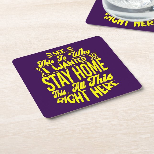 See This Is Why I Wanted To Stay Home Sarcastic Square Paper Coaster (Angled)
