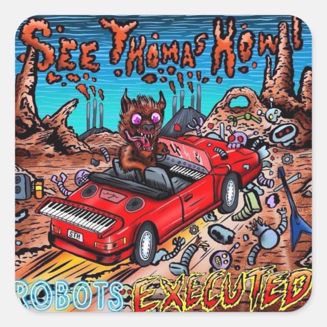 See Thomas Howl Robots Executed Sticker (Front)