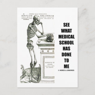 See What Medical School Has Done To Me (Skeleton) Postcard