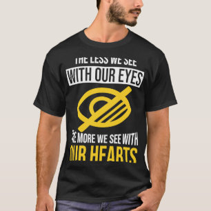 See With Heart Blind T-Shirt