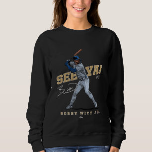 See Ya! Bobby Witt Jr Kansas City MLBPA Sweatshirt