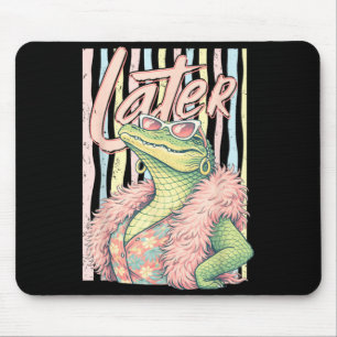 See Ya Gator Relax Crocodile Funny Sarcastic Pun Mouse Mat