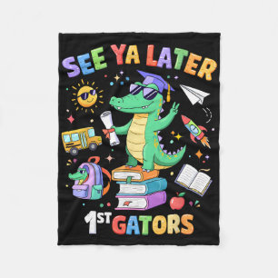 See Ya Later 1st Gators Alligator Teacher Last Day Fleece Blanket