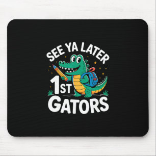 See Ya Later 1st Gators Alligator Teacher Last Day Mouse Mat