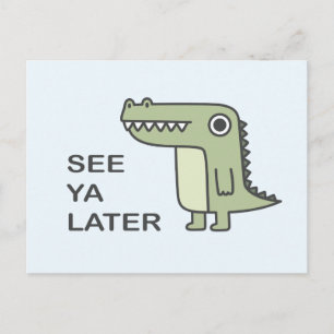 See Ya Later Alligator Postcard