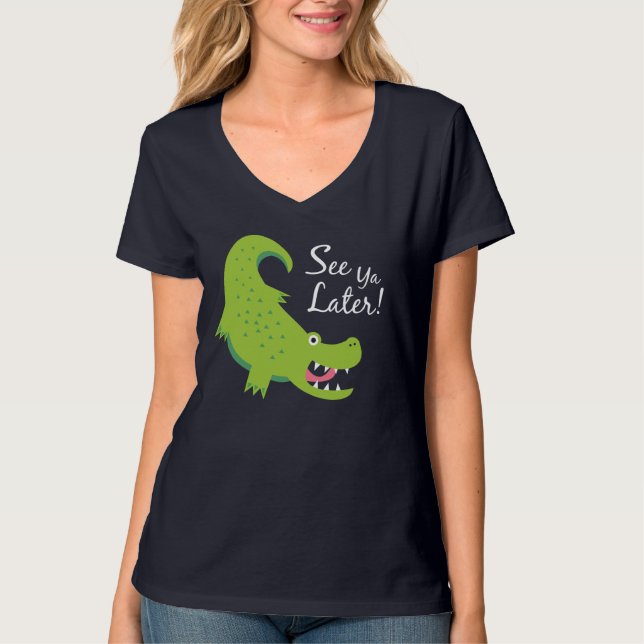 See Ya Later Alligator! T-Shirt (Front)