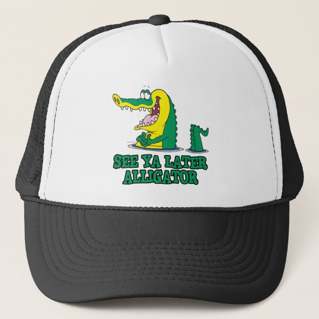 see ya later alligator trucker hat (Front)