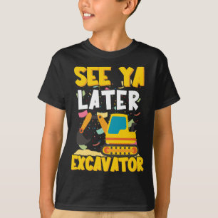 See Ya Later Excavator Boy Funny Engineer Kids T-Shirt