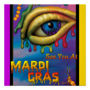 See You At Mardi Gras Eye Poster