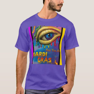 See You At Mardi Gras Eye T-Shirt