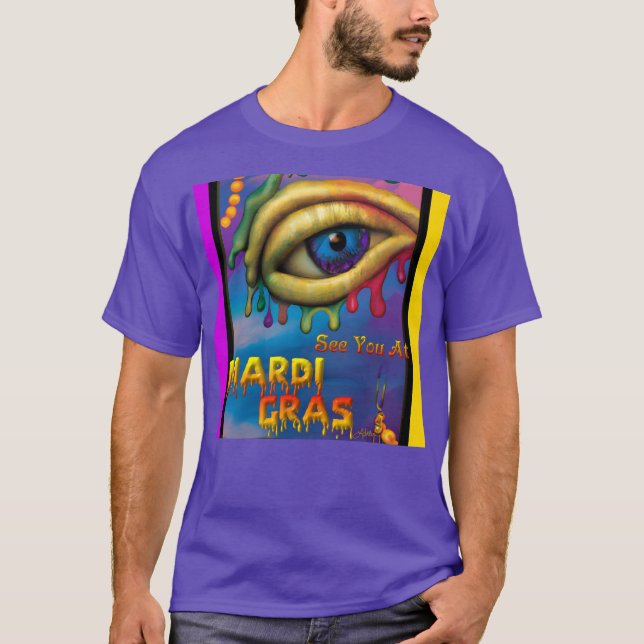 See You At Mardi Gras Eye T-Shirt (Front)