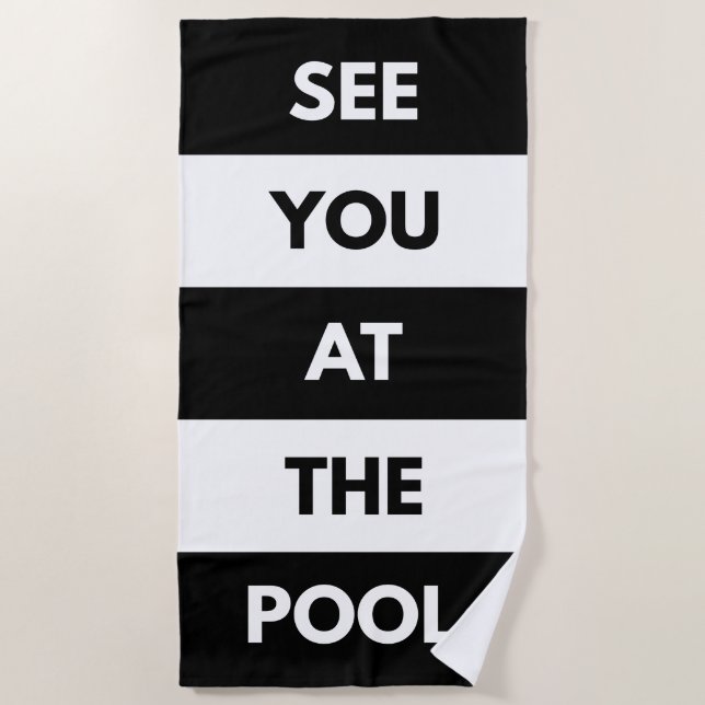See You At The Pool Beach Towel (Front)