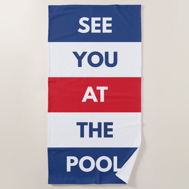 See You At The Pool Beach Towel (Front)