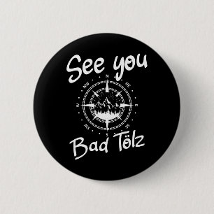 See You Hiking Bad Tölz Germany Vacation Ski Comp 6 Cm Round Badge