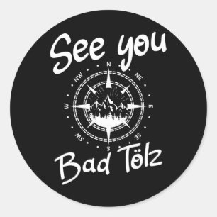 See You Hiking Bad Tölz Germany Vacation Ski Comp Classic Round Sticker