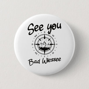 See You Hiking Bad Wiessee Germany Vacation Ski Co 6 Cm Round Badge
