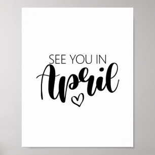 See You In April Pregnancy Announcement Poster