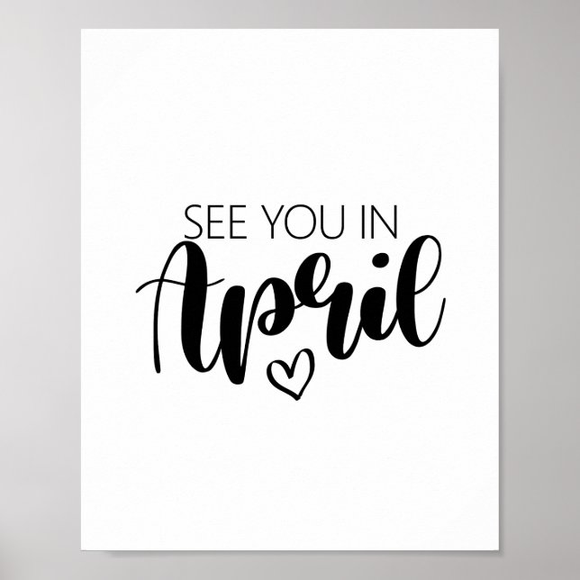 See You In April Pregnancy Announcement Poster (Front)