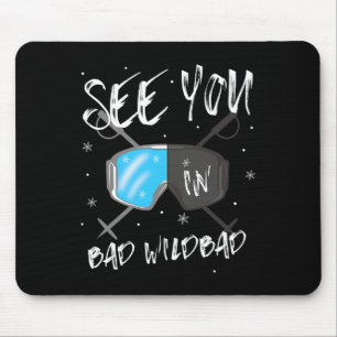 See You In Bad Wildbad Germany Vacation Ski Goggle Mouse Mat