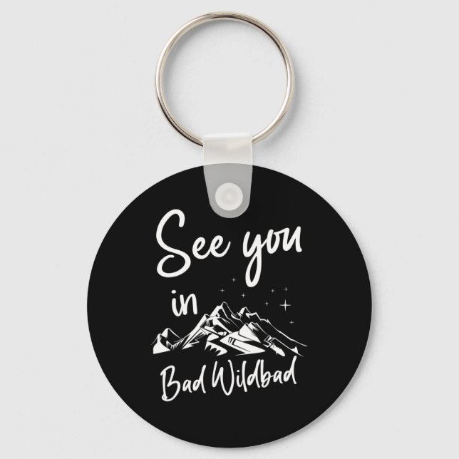 See You In Bad Wildbad Germany Vacation Ski  Key Ring (Front)