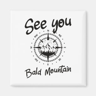 See You In Bald Mountain Hiking Vacation Ski Comp Magnet