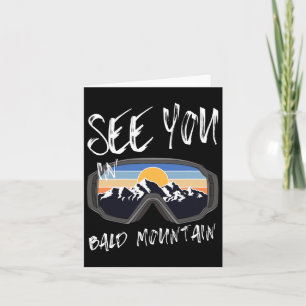 See You In Bald Mountain Hiking Vacation Ski Goggl Card